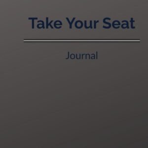 Take Your Seat: Leadership Guided Journal