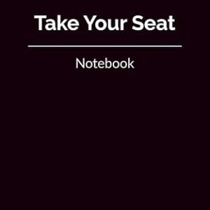 Take Your Seat: Leadership Meeting Notebook